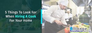 5 Things To Look For When Hiring A Cook For Your Home