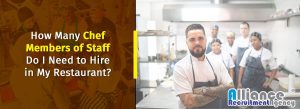 How Many Chef Members Of Staff Do I Need To Hire In My Restaurant