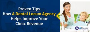 Dental Locum Agency Helps Improve Your Clinic Revenue